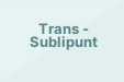 Trans-Sublipunt