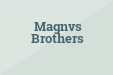 Magnvs Brothers