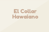 El Collar Hawaiano