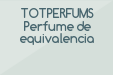 TOTPERFUMS Perfume de equivalencia