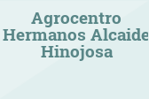 Agrocentro Hermanos Alcaide Hinojosa