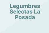 Legumbres Selectas La Posada
