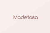 Madetosa