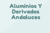Aluminios Y Derivados Andaluces