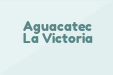 Aguacatec La Victoria