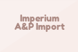 Imperium A&P Import