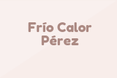 Frío Calor Pérez