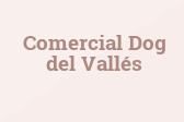 Comercial Dog del Vallés