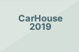 CarHouse 2019