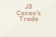 J3 Cacao’s Trade