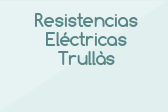 Resistencias Eléctricas Trullàs