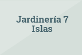 Jardinería 7 Islas