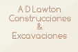 A D Lawton Construcciones & Excavaciones