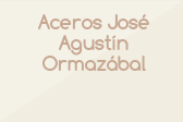 Aceros José Agustín Ormazábal