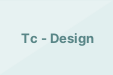 Tc-Design