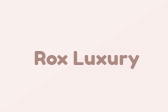 Rox Luxury