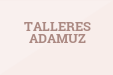 TALLERES ADAMUZ
