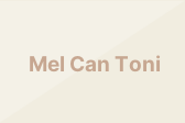 Mel Can Toni