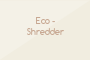 Eco-Shredder