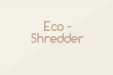 Eco-Shredder