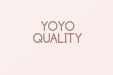 YOYO QUALITY