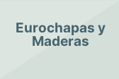 Eurochapas y Maderas