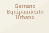 Serrano Equipamiento Urbano