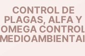 CONTROL DE PLAGAS, ALFA Y OMEGA CONTROL MEDIOAMBIENTAL