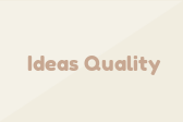Ideas Quality