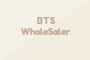 BTS WholeSaler