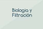 Biologia y Filtración