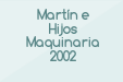 Martín e Hijos Maquinaria 2002