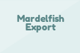 Mardelfish Export