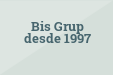 Bis Grup desde 1997