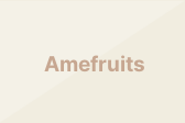 Amefruits