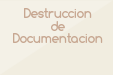 Destruccion de Documentacion