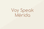 Voy Speak Mérida
