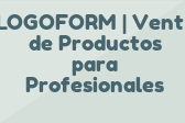 LOGOFORM | Venta de Productos para Profesionales