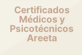 Certificados Médicos y Psicotécnicos Areeta