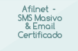 Afilnet - SMS Masivo & Email Certificado