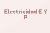 Electricidad E Y P