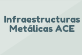Infraestructuras Metálicas ACE