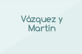 Vázquez y Martín
