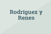 Rodríguez y Renes