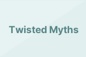 Twisted Myths