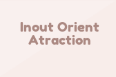 Inout Orient Atraction