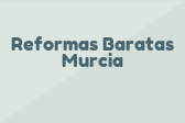 Reformas Baratas Murcia