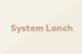 System Lonch