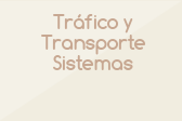 Tráfico y Transporte Sistemas