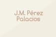 J.M. Pérez Palacios